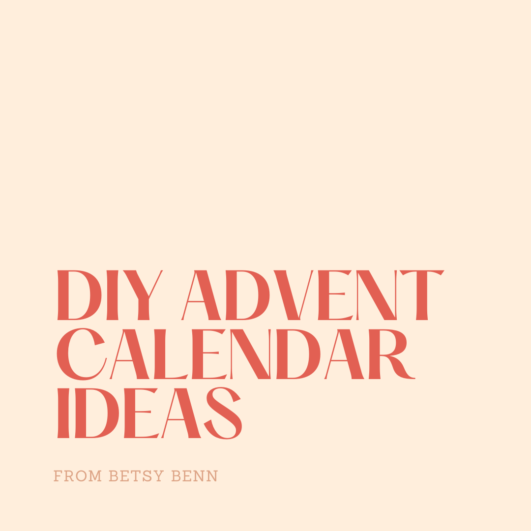 Fill Your Own Advent Calendar Inspiration From Betsy Benn | EKA